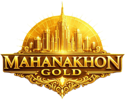 Mahanakhon Gold สู่ยุคใหม่แห่งความมั่งคั่ง เล่นง่าย จ่ายจริง